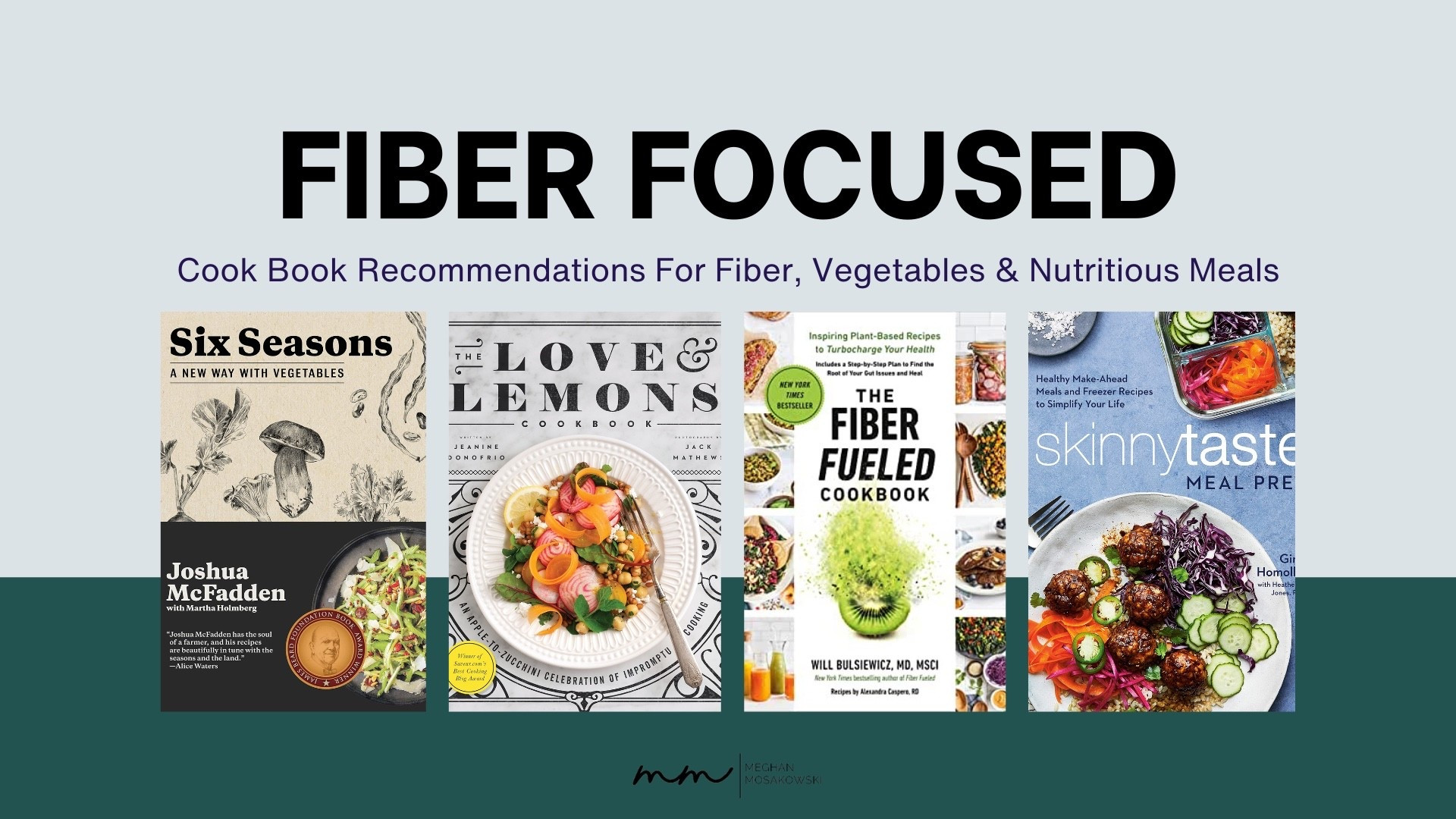 Cook book recommendations for anyone looking to improve their fiber intake or overall nutrition 

#LTKselfcare #LTKOver40 #LTKfoodie