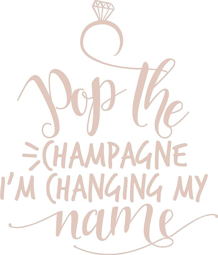 Heat Transfer Iron on DIY Shirt Pop The Champagne I'm Getting Married Funny Shirt (Rose Gold) | Amazon (US)