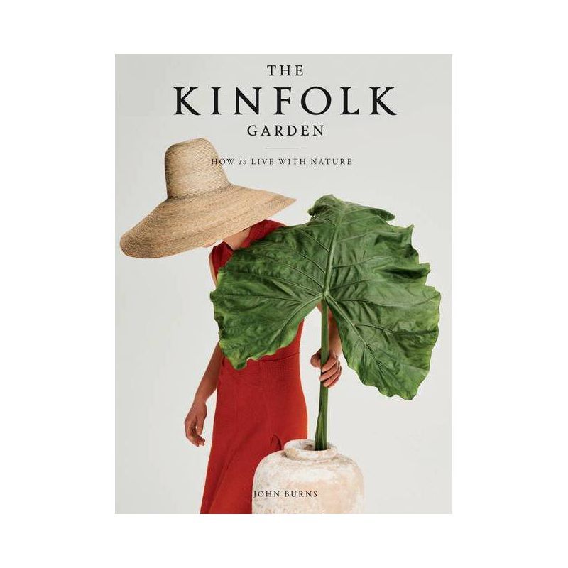 The Kinfolk Garden - by  John Burns (Hardcover) | Target