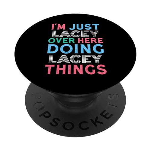 I'm Just Lacey Over Here Doing Lacey Things Name PopSockets Adhesive PopGrip | Amazon (US)