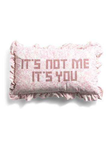 14x24 Needlepoint It's Not Me It's You Velvet Toile Ruffle Pillow | TJ Maxx