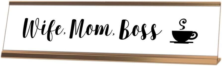 Wife, Mom, Boss Desk Sign, Novelty nameplate (2 x 8") | Amazon (US)