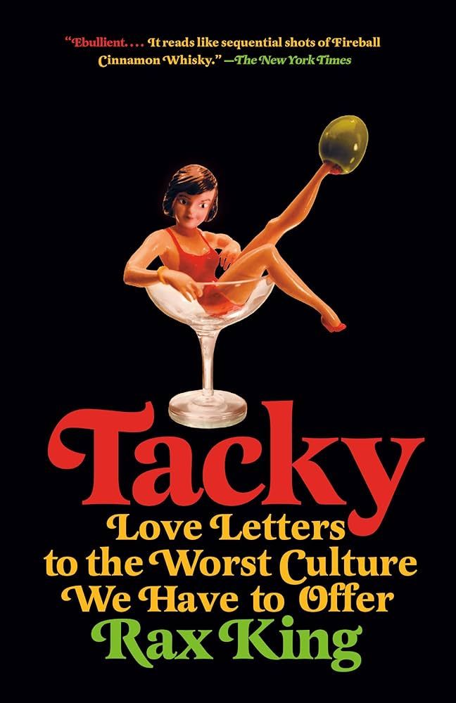 Tacky: Love Letters to the Worst Culture We Have to Offer | Amazon (US)