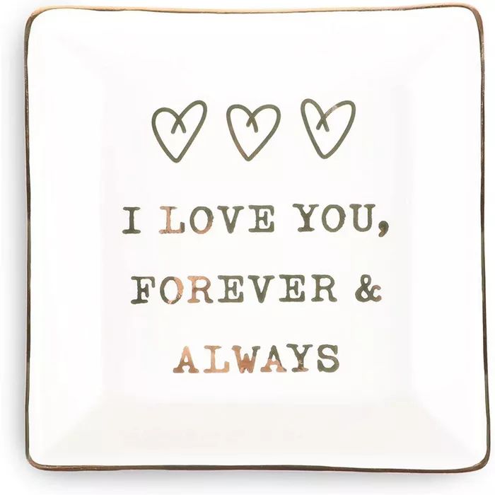 Ceramic Jewelry Dish, I Love You, Forever and Always (4 x 4 x 1 In) | Target