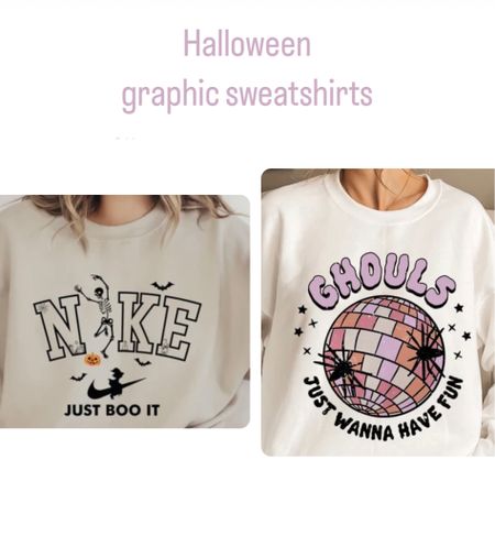 Ghouls just want to have fun sweatshirt. Nike just Boo it sweatshirt. Halloween