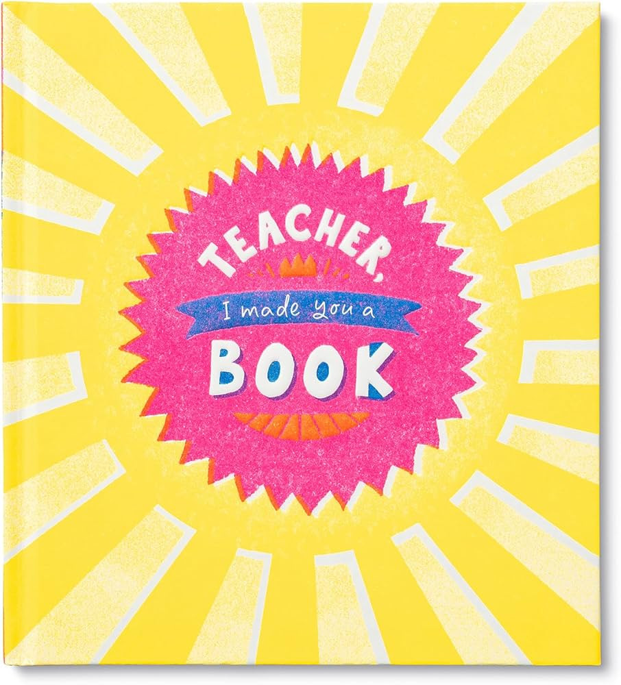 Teacher, I Made You a Book: A Children’s Fill-In Gift Book for Teacher Appreciation | Amazon (US)