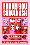 Funny You Should Ask: A Novel    Paperback – April 12, 2022 | Amazon (US)