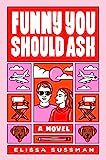 Funny You Should Ask: A Novel | Amazon (US)