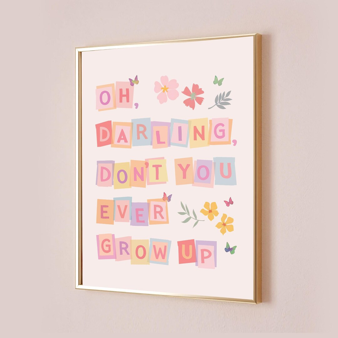 Oh Darling Don't You Ever Grow up Taylor Poster Swift Merch Never Grow up Inspired Lyric Print Nu... | Etsy (US)