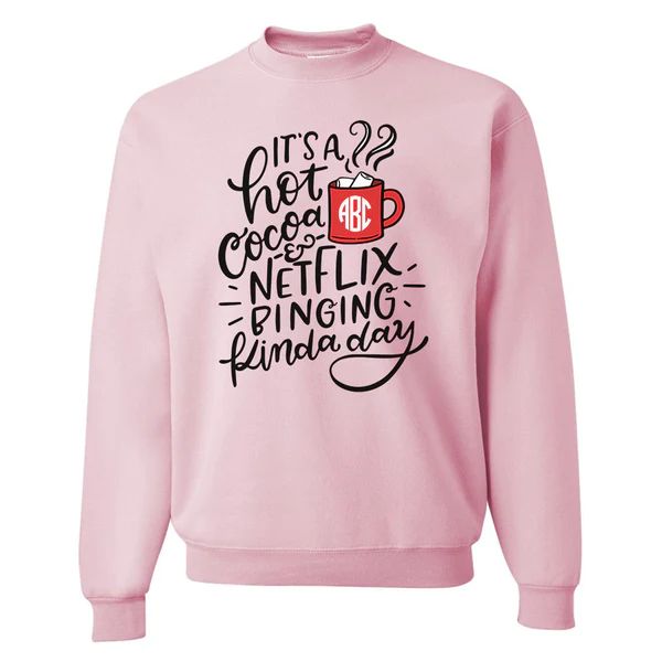 Monogrammed 'Hot Cocoa & Netflix Binging' Crewneck Sweatshirt | United Monograms