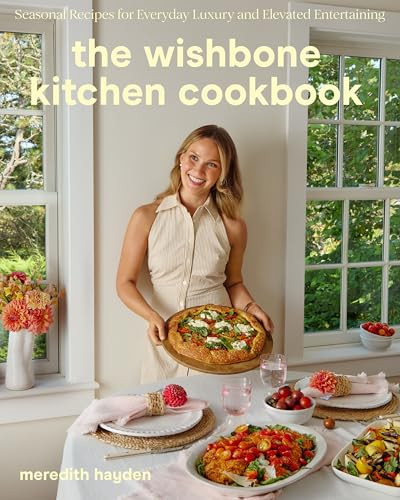 The Wishbone Kitchen Cookbook: Seasonal Recipes for Everyday Luxury and Elevated Entertaining | Amazon (US)
