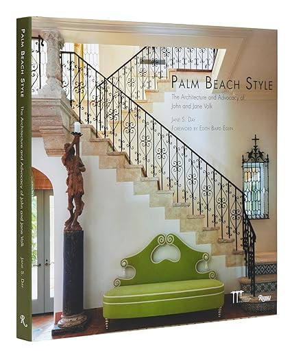 Palm Beach Style: The Architecture and Advocacy of John and Jane Volk | Amazon (US)