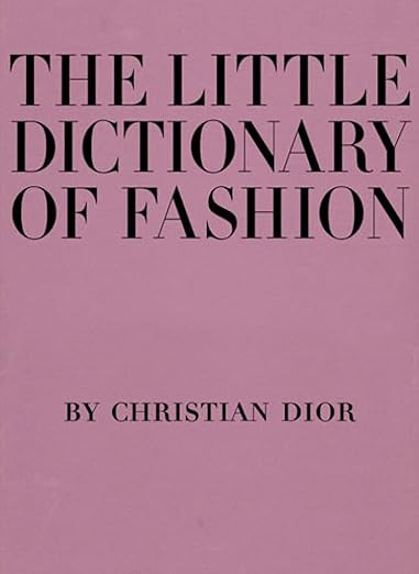 The Little Dictionary of Fashion: A Guide to Dress Sense for Every Woman | Amazon (US)