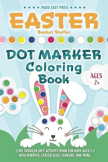 Easter Basket Stuffer Dot Marker Coloring Book: Easy Toddler Gift Activity Book for Kids Ages 2-4... | Amazon (US)
