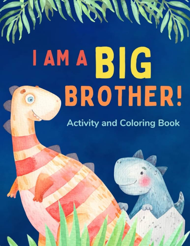 I am a Big Brother Activity and Coloring Book: Gift Book that Explores the Role of an Older Sibli... | Amazon (US)