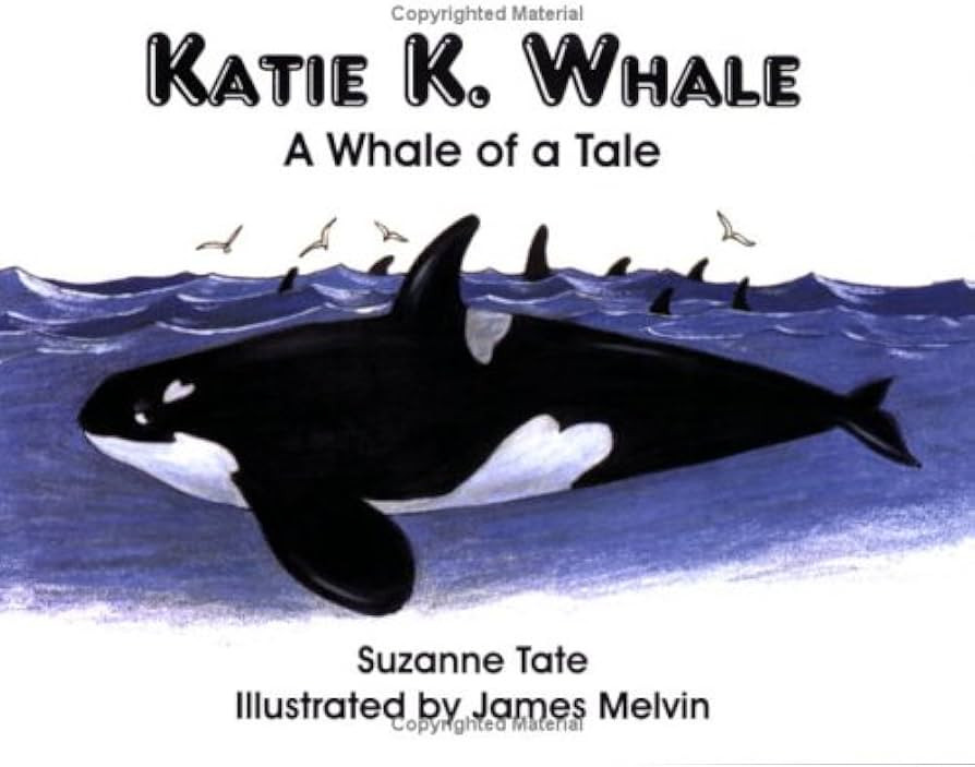 Katie K. Whale: A Whale of a Tale (#17 of Suzanne Tate's Nature Series) | Amazon (US)