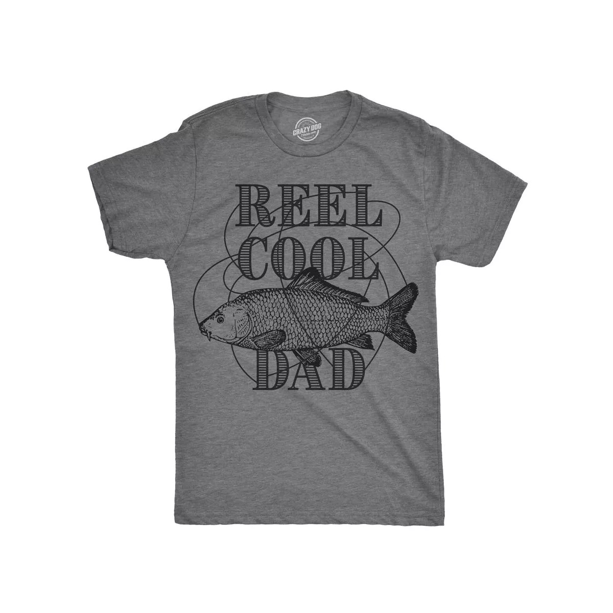 Mens Reel Cool Dad T shirt Funny Fathers Day Fishing Gift for Husband Fisherman - Crazy Dog Men's... | Target