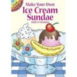 Make Your Own Ice Cream Sundae with 54 Stickers - (Dover Little Activity Books) by  Fran Newman-D... | Target