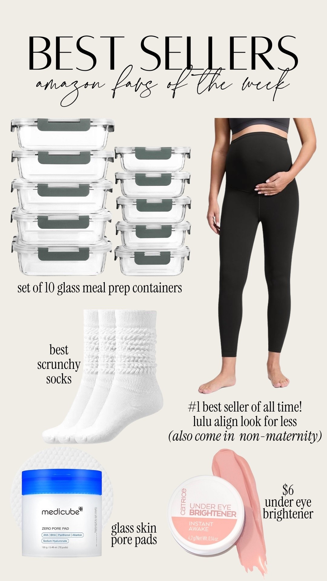 Amazon best sellers of the week! My #1 best selling maternity leggings (also linking the non maternity version), beauty finds and glass meal prep containers 

#LTKBeauty #LTKfitnessgoals #LTKBump