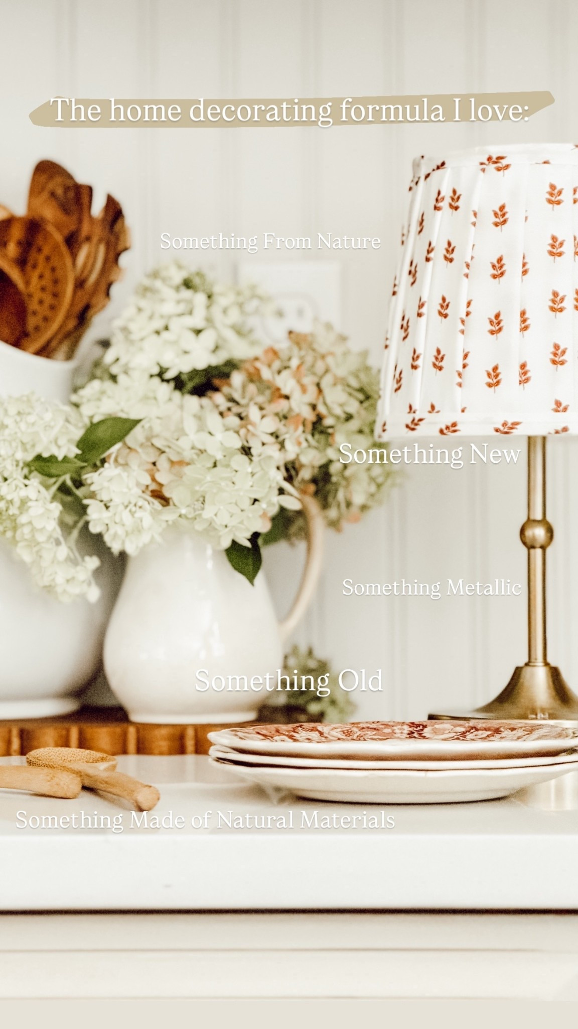 The home decorating formula I love: Something New Something From Nature Something Metallic Something Made of Natural Materials Something Old