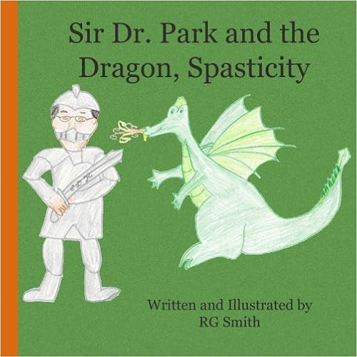 Sir Dr. Park and the Dragon, Spasticity



Paperback – January 29, 2013 | Amazon (US)