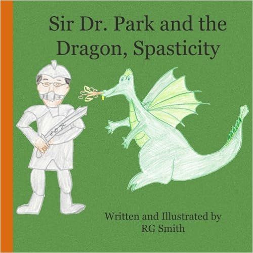 Sir Dr. Park and the Dragon, Spasticity



Paperback – January 29, 2013 | Amazon (US)
