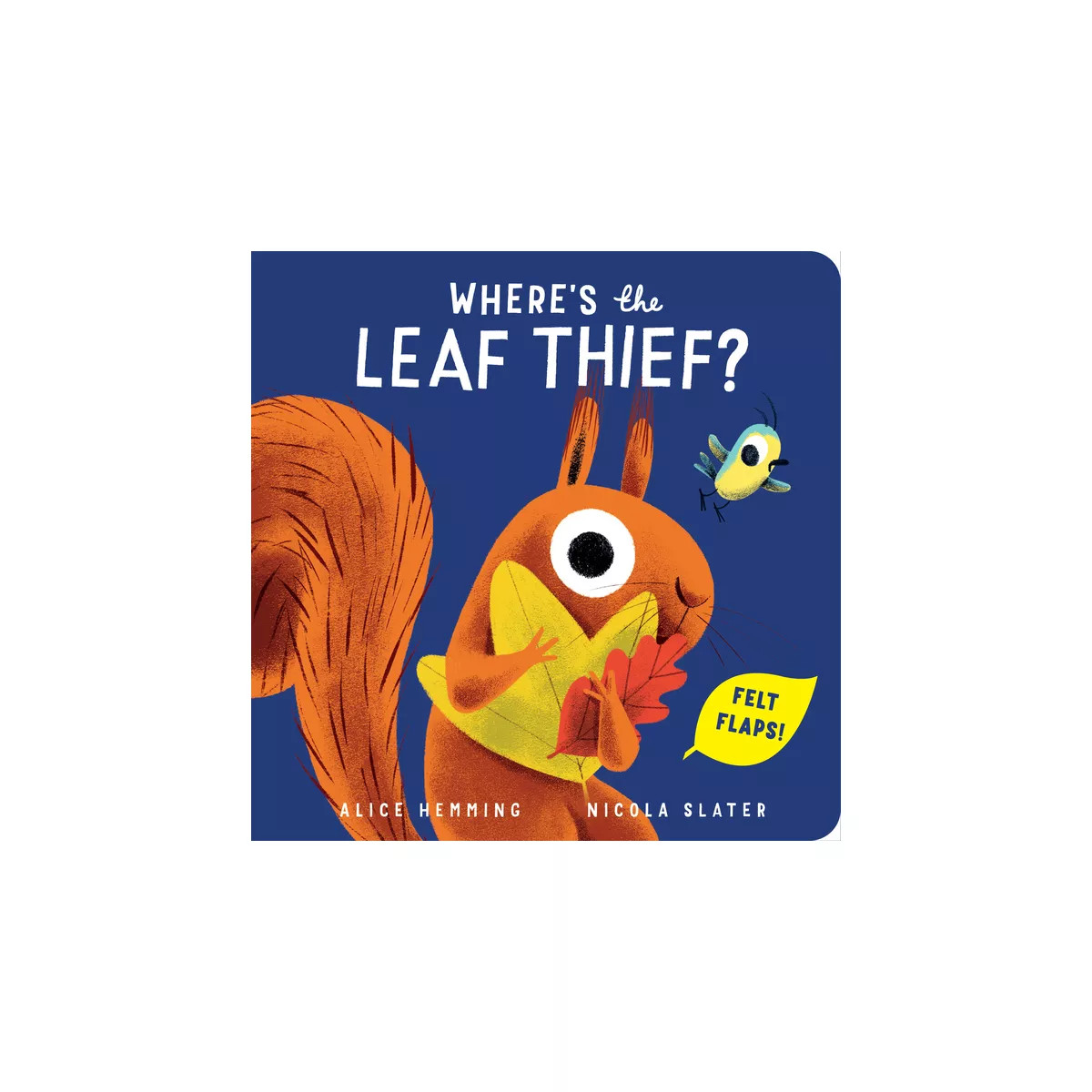 Where's the Leaf Thief? - (A Squirrel & Bird Book) by Alice Hemming (Board Book) | Target
