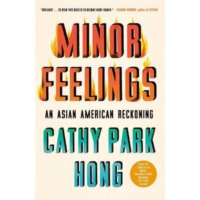 Minor Feelings - by  Cathy Park Hong (Paperback) | Target