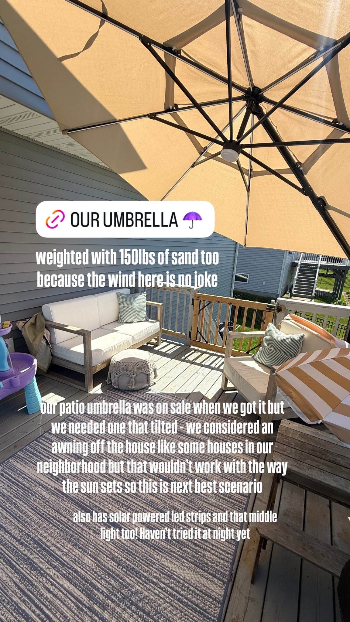 our patio umbrella was on sale when we got it but we needed one that tilted - we considered an awning off the house like some houses in our neighborhood but that wouldn’t work with the way the sun sets so this is next best scenario  also has solar powered led strips and that middle light too! Haven’t tried it at night yet  weighted with 150lbs of sand too because the wind here is no joke

#LTKSeasonal #LTKHome