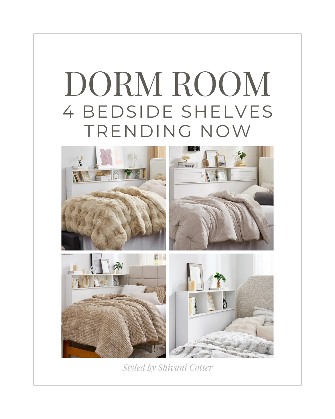Dorm Bedside Shelf | Bed Shelfie

If you want more storage without taking up extra floor space, a bedside shelf is one of the smartest dorm finds you can buy. 

These styles give you room for books, decor, chargers, and all your nightstand essentials so you can forgo the nightstand!
Perfect for small dorm rooms, college move in, and maximizing every inch.

dorm bedside shelf | dorm bedside shelves | dorm shelf | dorm shelfie | dorm room storage | dorm nightstand alternative | bedside cubby 

 #LTKHome