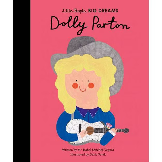 Dolly Parton - (Little People, Big Dreams) by  Maria Isabel Sanchez Vegara (Hardcover) | Target