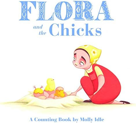 Flora and the Chicks: A Counting Book by Molly Idle (Flora and Flamingo Board Books, Baby Counting B | Amazon (US)