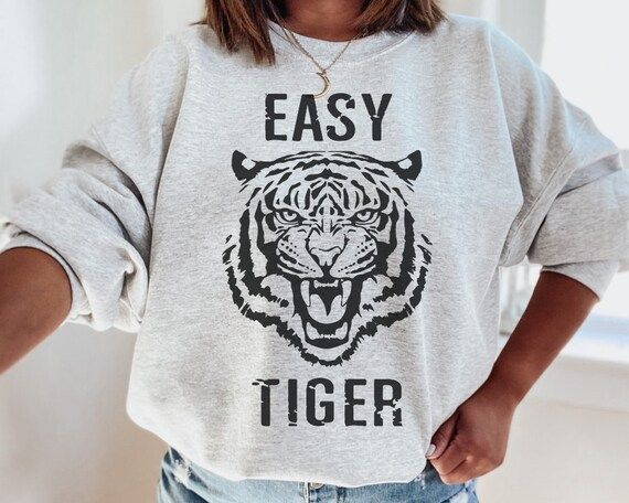 Easy Tiger / Easy Tiger Sweatshirt / Easy Tiger Crewneck / | Etsy | Etsy (US)