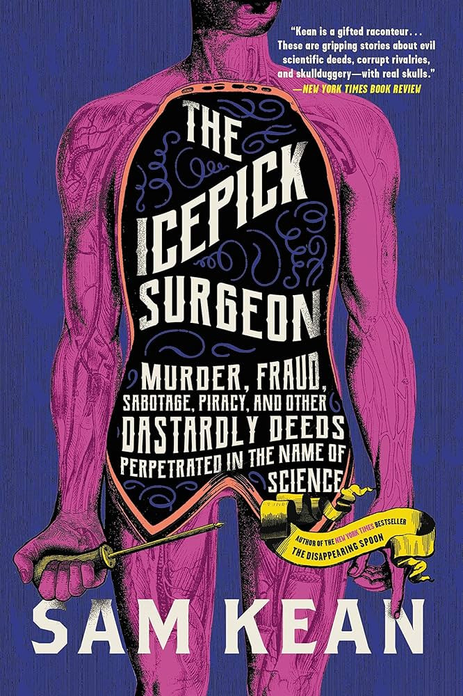 The Icepick Surgeon: Murder, Fraud, Sabotage, Piracy, and Other Dastardly Deeds Perpetrated in th... | Amazon (US)