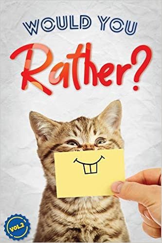 Would You Rather?: The Book Of Silly, Challenging, and Downright Hilarious Questions for Kids, Te... | Amazon (US)