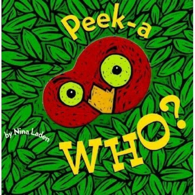 Peek-A-Who by Nina Laden (Board Book) | Target