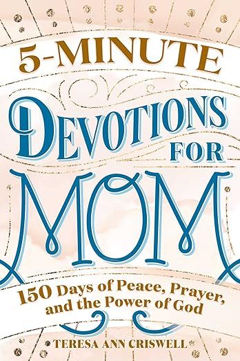 5-Minute Devotions for Mom: 150 Days of Peace, Prayer, and the Power of God     Paperback – Nov... | Amazon (US)
