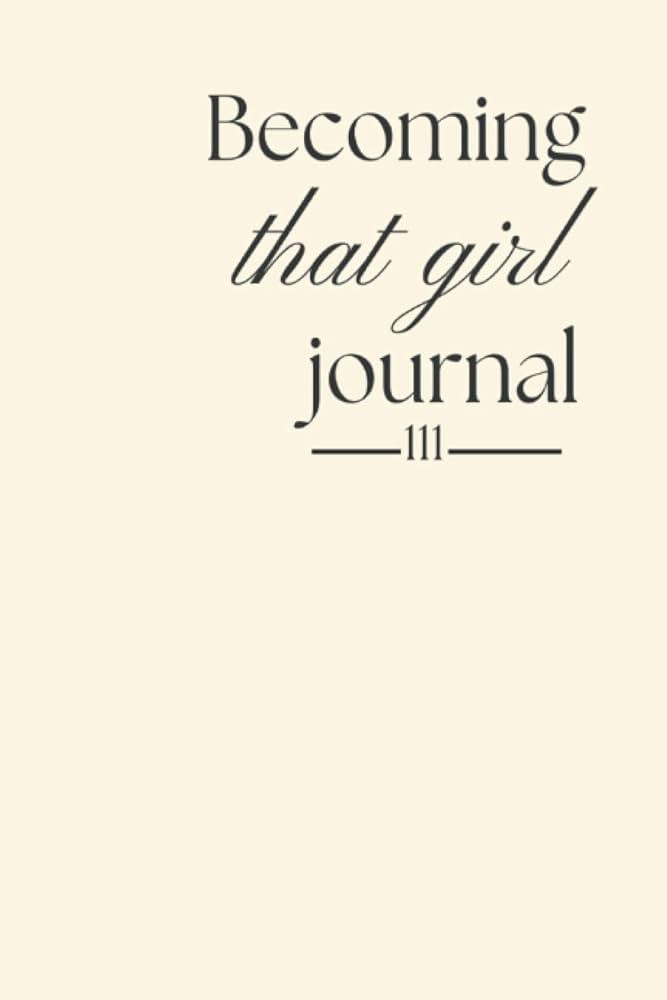 BECOMING "THAT GIRL" JOURNAL: manifesta la versione migliore di te stessa in tre mesi | Amazon (IT)