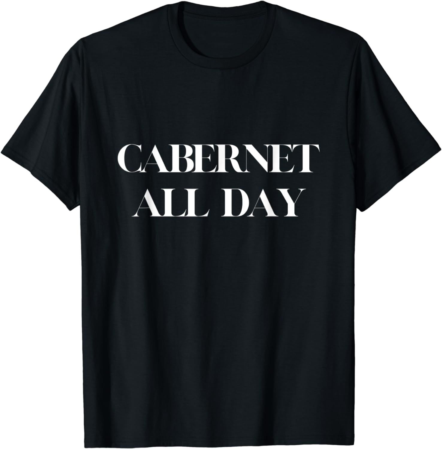 Cabernet All Day Wine Quote Wino Gift T-Shirt | Amazon (US)