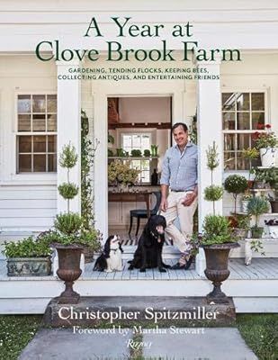 A Year at Clove Brook Farm: Gardening, Tending Flocks, Keeping Bees, Collecting Antiques, and Ent... | Amazon (US)