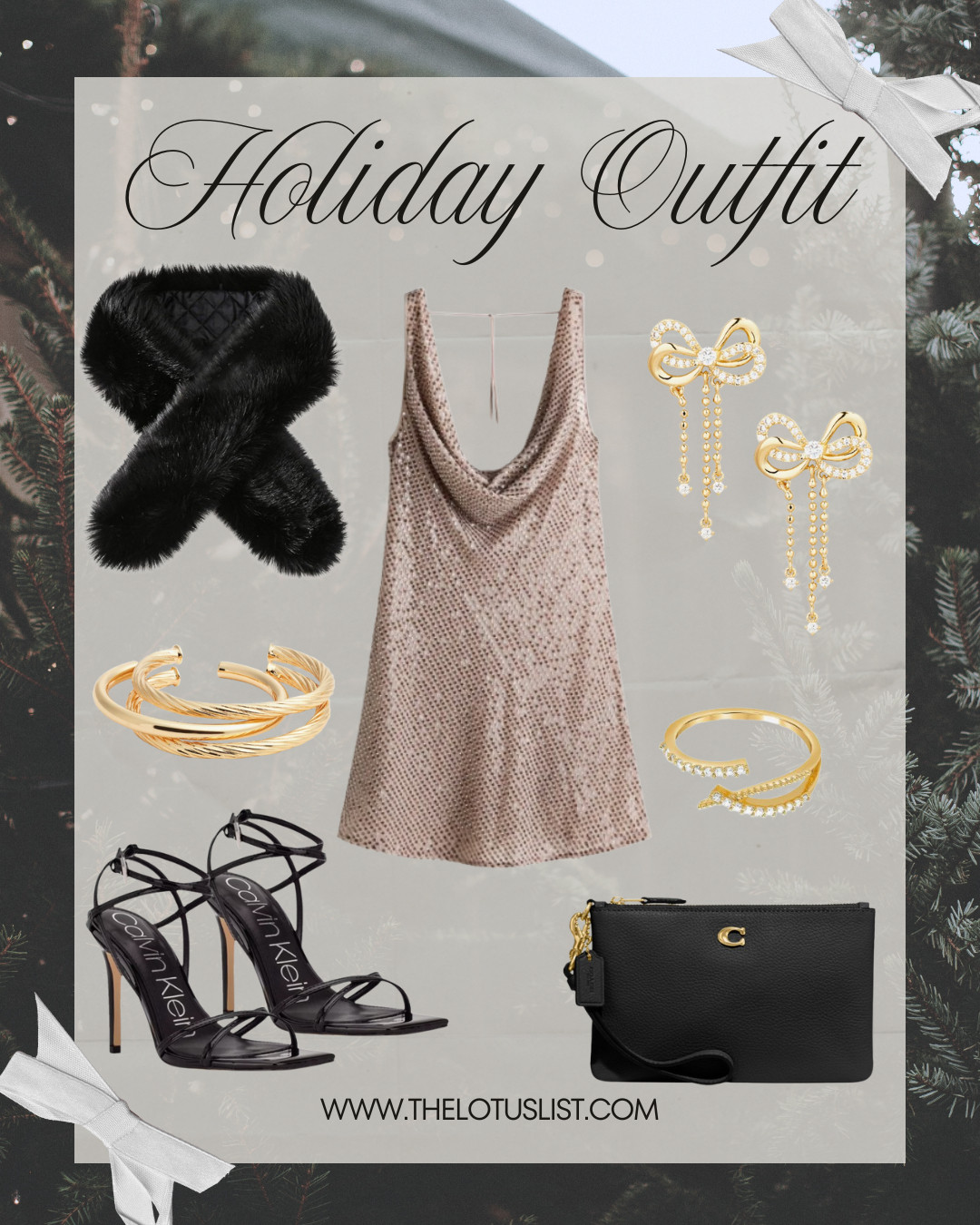 Holiday Outfit

ltkseasonal / ltkgiftguide / ltkshoecrush / ltksalealert / ltkitbag / holiday outfit / holiday outfits / Christmas outfit / Christmas outfits / holiday outfit idea / holiday outfit ideas / christmas outfit idea / Christmas outfit ideas / sparkly dress / cowl neck dress / halter dress / gold bracelet / bracelets / gold bracelets / gold cuff bracelet / bracelet set / bow earrings / drop earrings / dangle earrings / gold earrings / gold ring / wrap ring / black stole / faux fur stole / faux fur / black faux fur stole / white stole / Calvin Klein shoes / black strappy heels / strappy heels / heels / Coach pouch / Coach / Coach wristlet / sale / sale alert  

 #LTKHoliday #LTKFindsUnder50 #LTKFindsUnder100