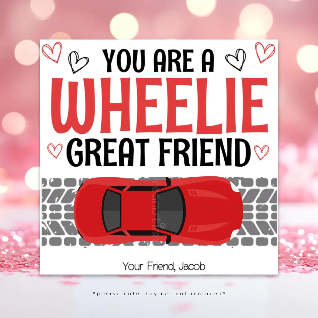 Class Valentines Car Wheelie Great Friend Valentine Race Car Tag Editable Classroom Valentine Pri... | Etsy (US)