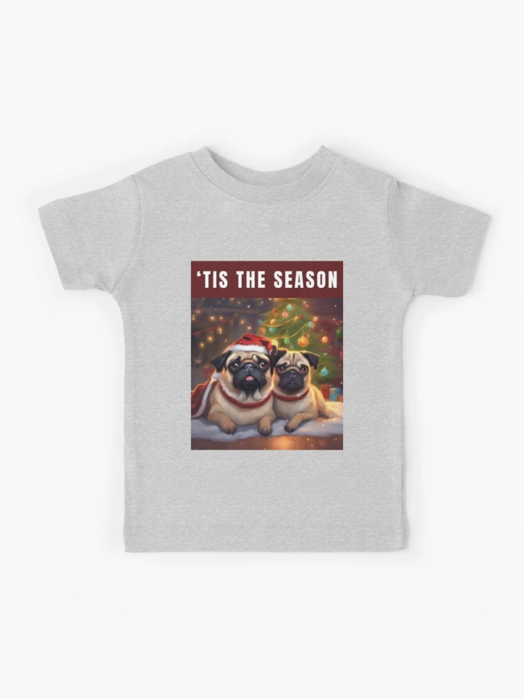 Christmas Pugs - ‘Tis the Season Kids T-Shirt | Redbubble (US)
