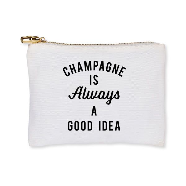 Flat Zip - Champagne Is Always A Good Idea | Toss Designs