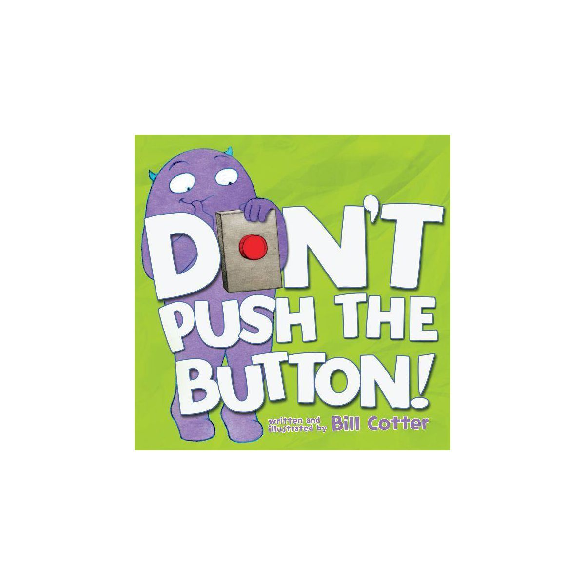 Don't Push the Button! - by  Bill Cotter (Board Book) | Target