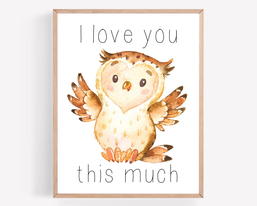 I Love You This Much Owl Printable, Instant Download, Nursery Print, Nursery Artwork, Woodland Pr... | Etsy (US)