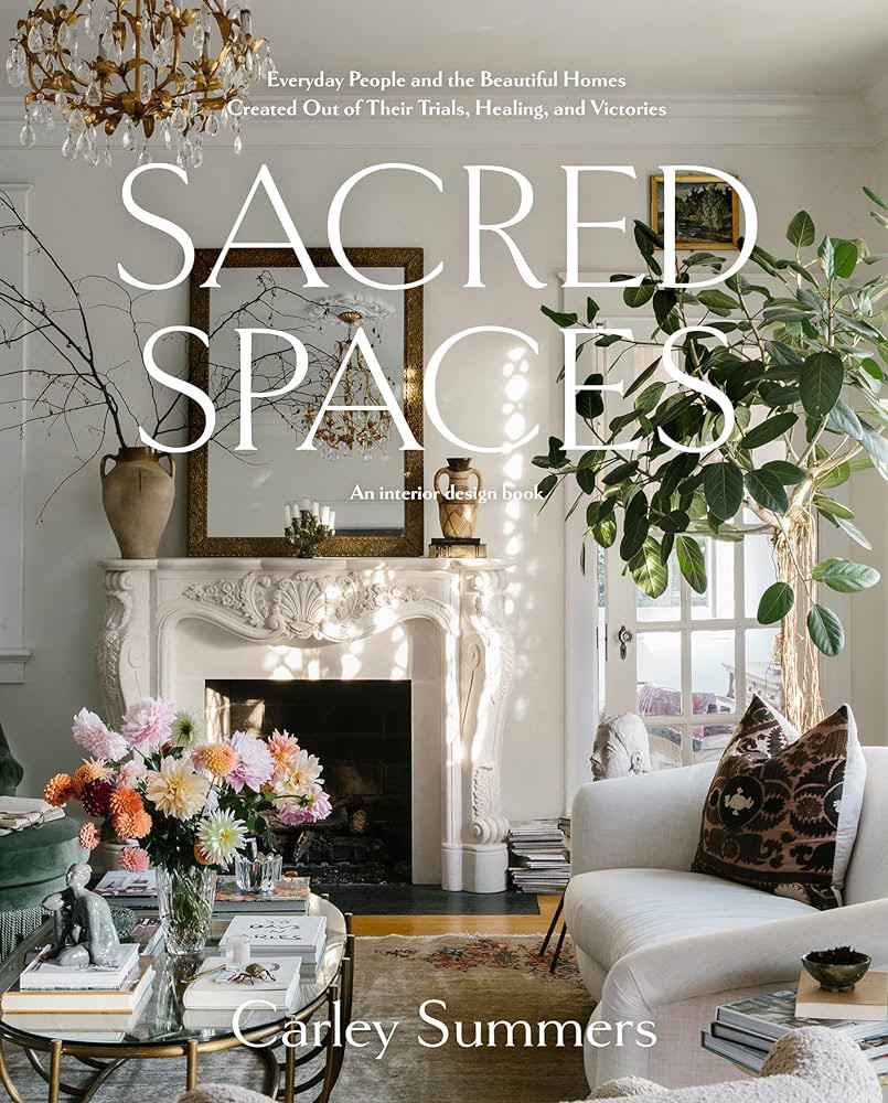 Sacred Spaces: Everyday People and the Beautiful Homes Created Out of Their Trials, Healing, and ... | Amazon (US)