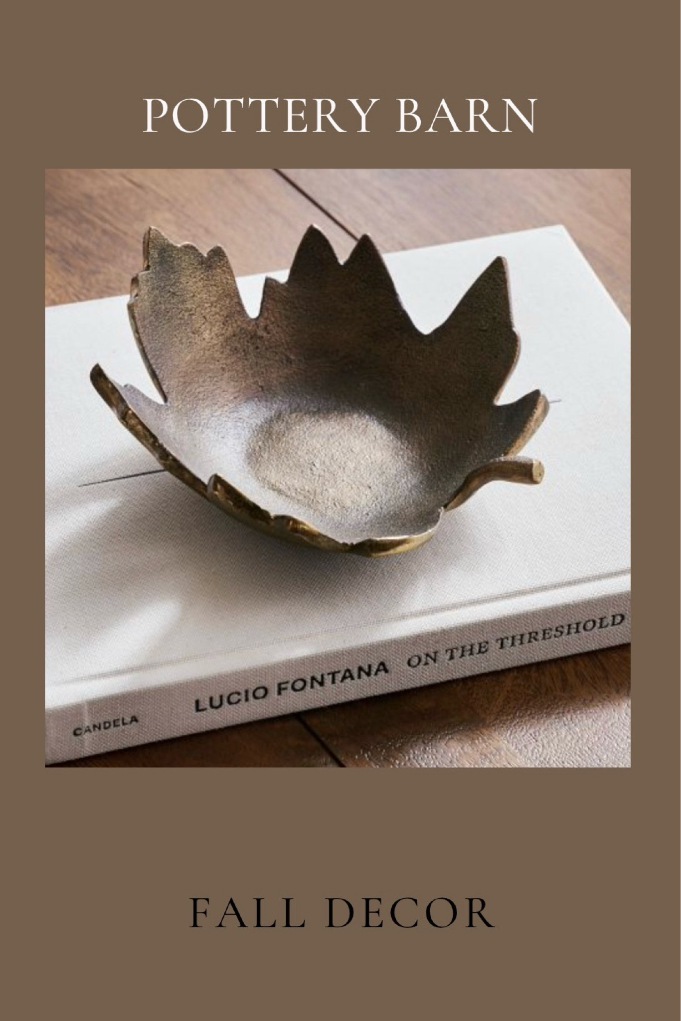 Pottery Barn Fall Decor 
Brass Leaf 
Home Decor 

#LTKHome #LTKSeasonal #LTKFindsUnder50