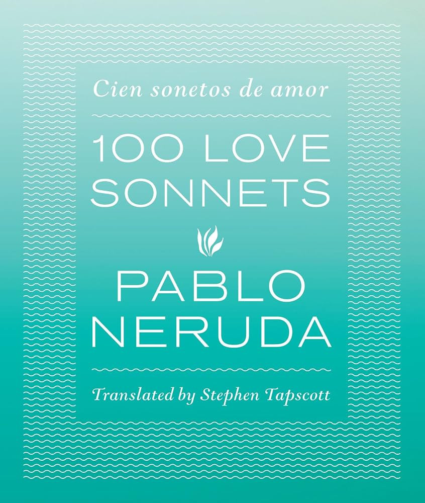 One Hundred Love Sonnets: Cien sonetos de amor | Amazon (US)