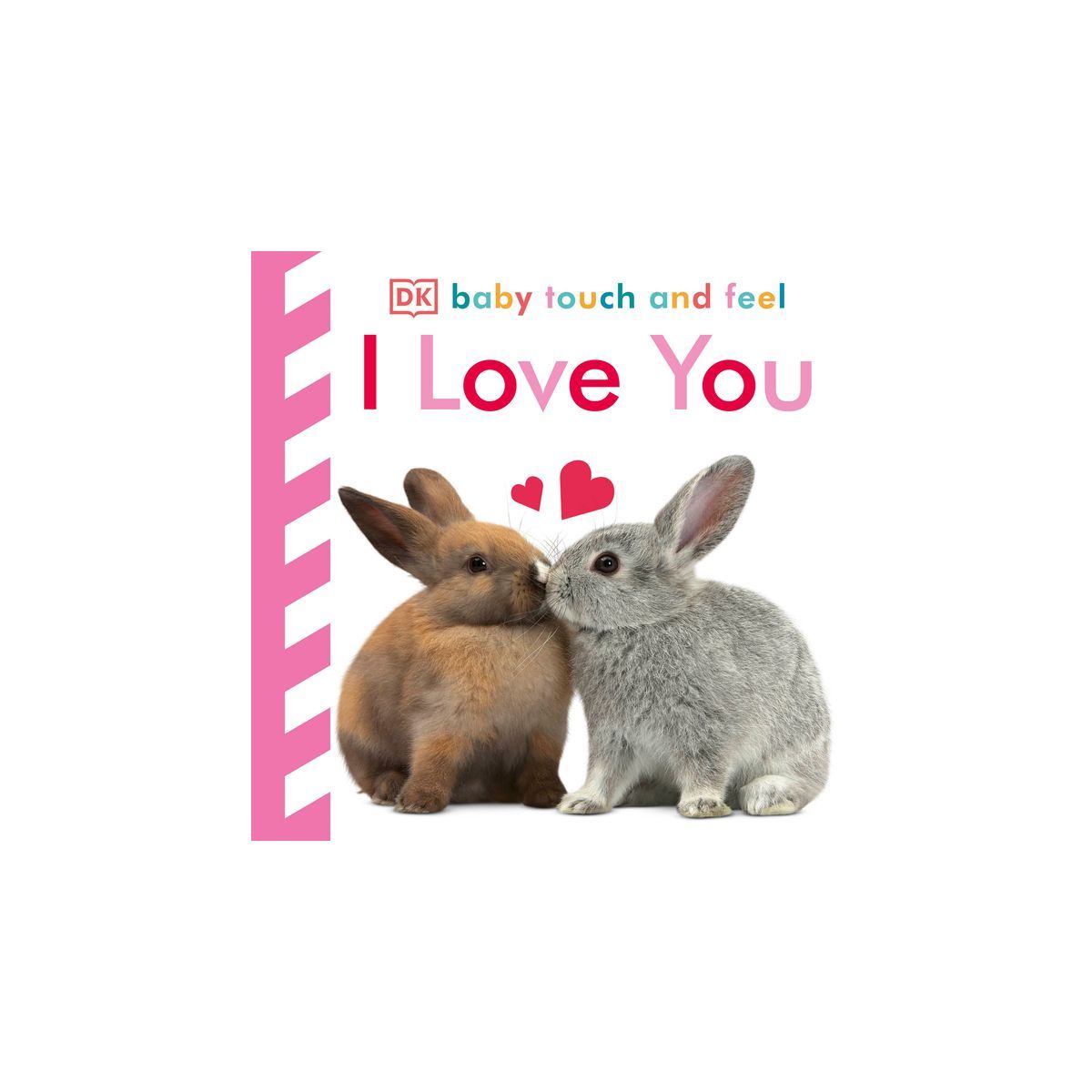 I Love You (Board Book) (Dawn Sirett) | Target